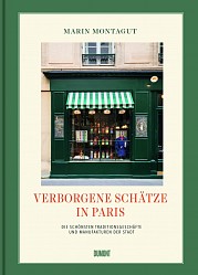 Marin Montagut - Verborgene Schätze in Paris - DuMont Buchverlag